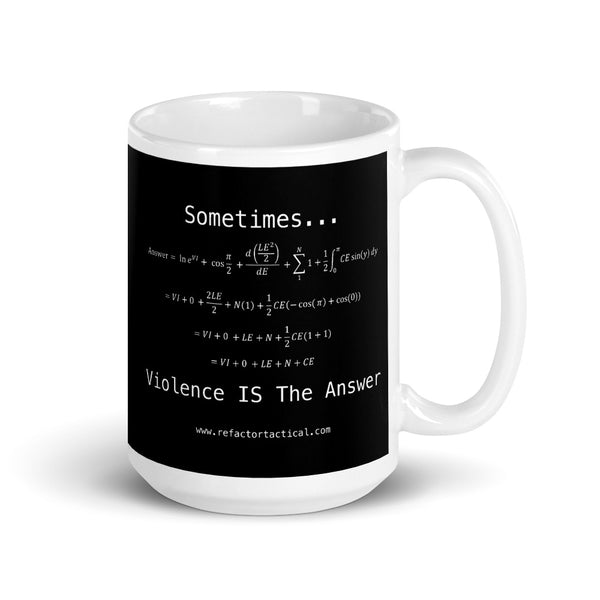 Violence is the Answer Mug RE Factor Tactical