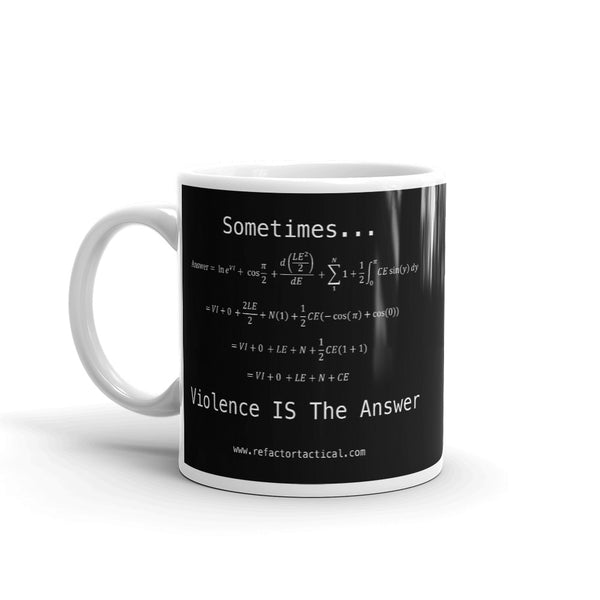 Violence is the Answer Mug RE Factor Tactical