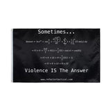 Violence is the Answer Flag